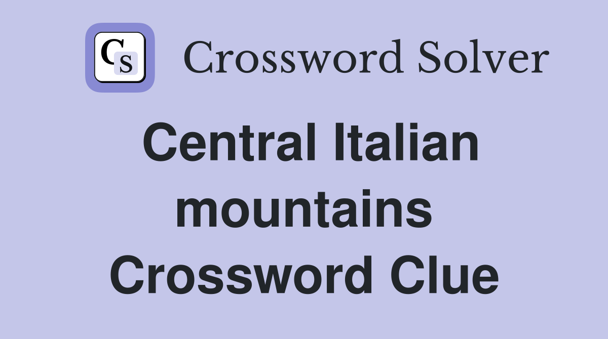 Central Italian mountains Crossword Clue
