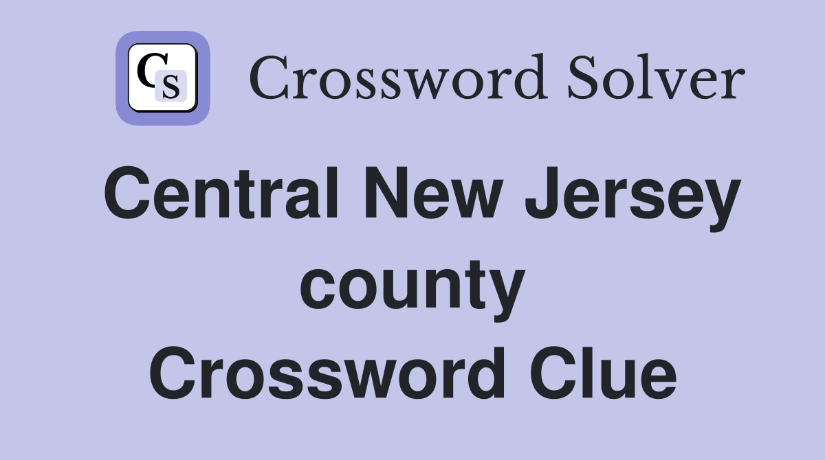Central New Jersey county Crossword Clue