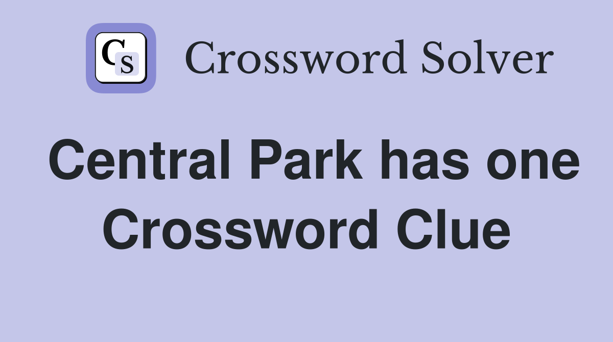 Central Park has one Crossword Clue