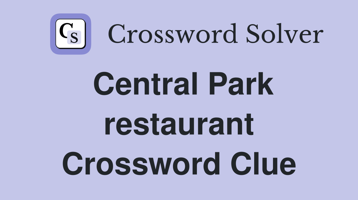 Central Park restaurant Crossword Clue