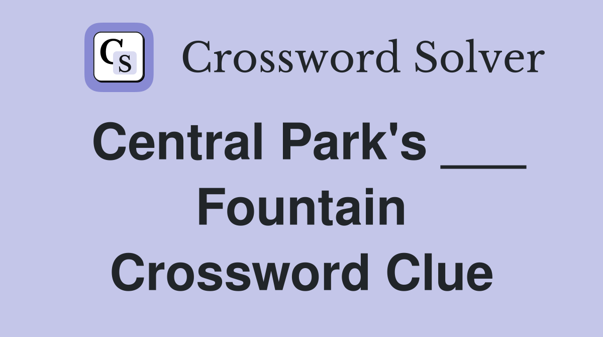 Central Park's ___ Fountain Crossword Clue