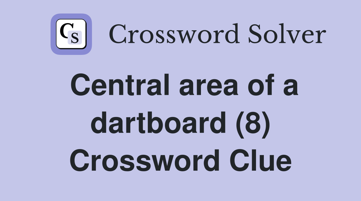 Central area of a dartboard (8) Crossword Clue