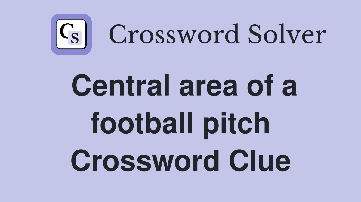 Central area of a football pitch Crossword Clue