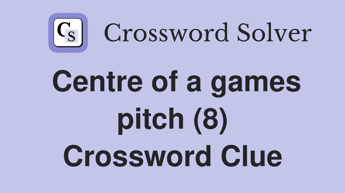 Centre of a games pitch (8) Crossword Clue