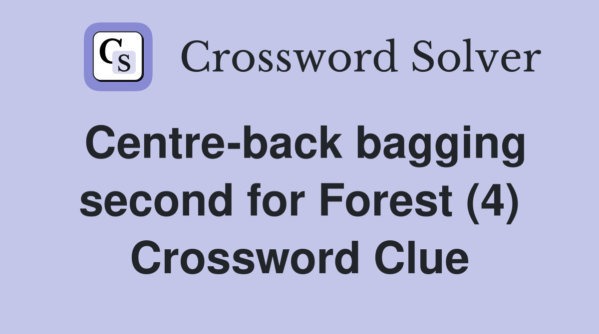 Centre-back bagging second for Forest (4) Crossword Clue
