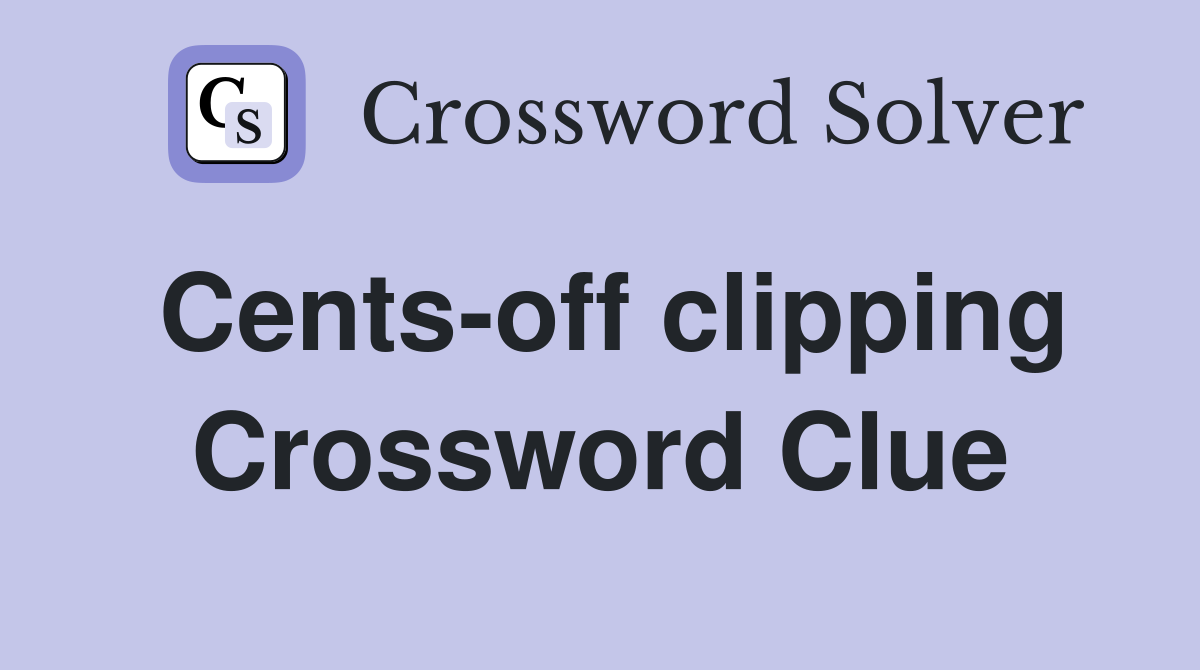 Cents-off clipping Crossword Clue