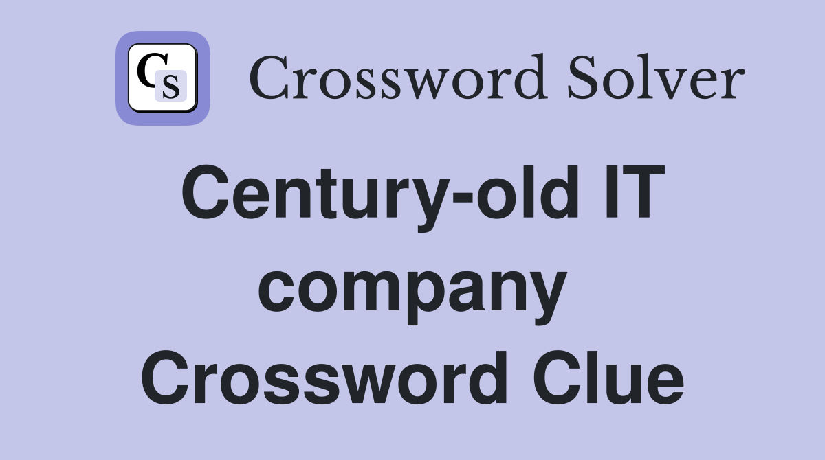 Century-old IT company Crossword Clue