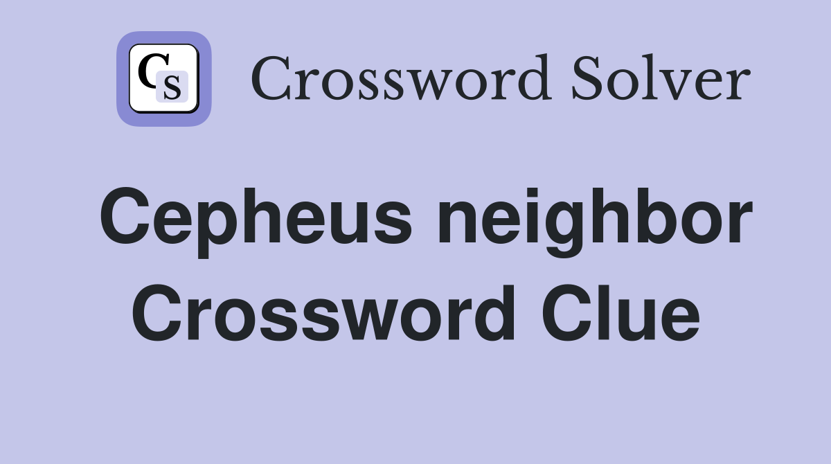 Cepheus neighbor Crossword Clue