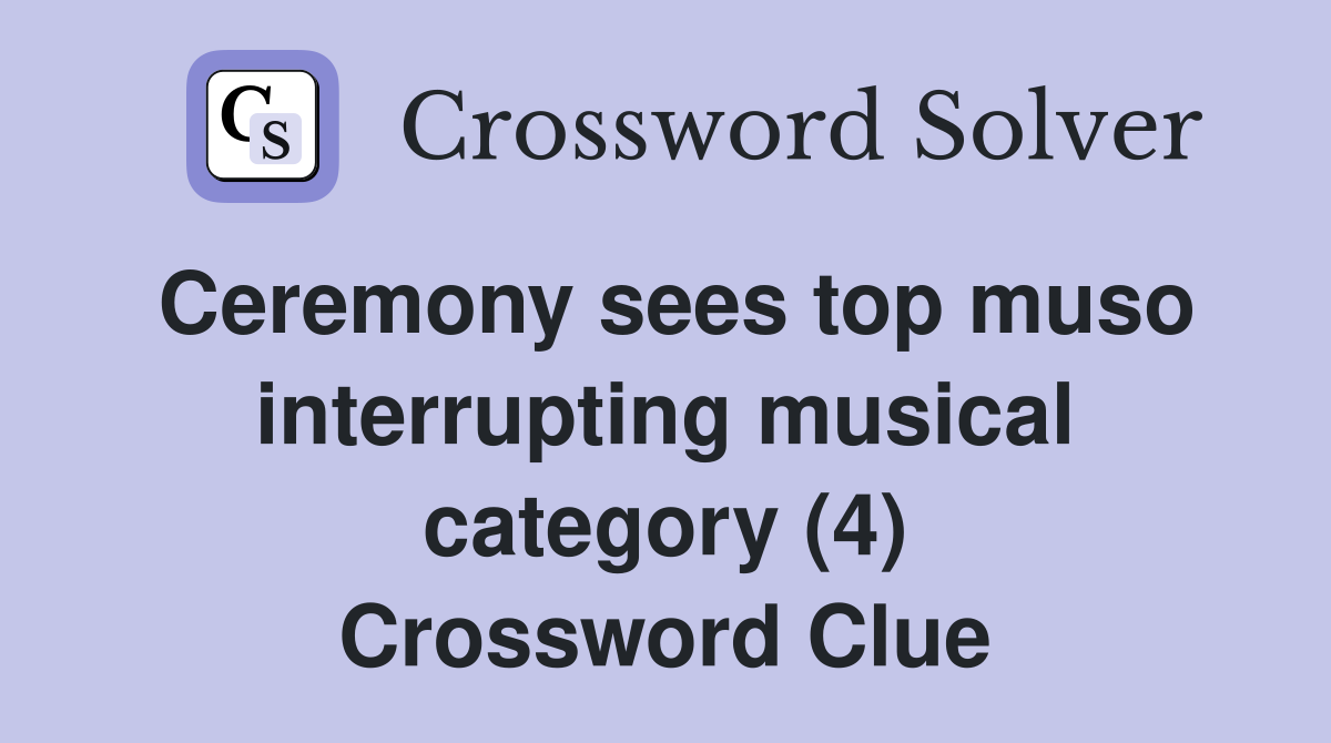 Ceremony sees top muso interrupting musical category (4) Crossword Clue