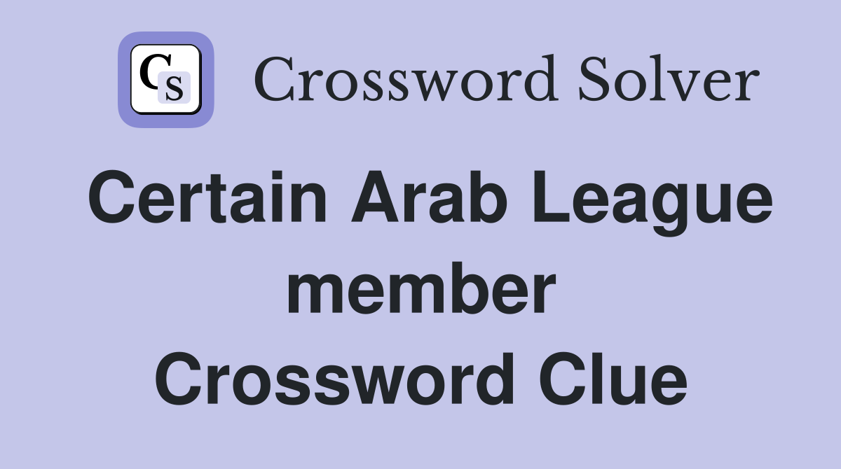 Certain Arab League member Crossword Clue