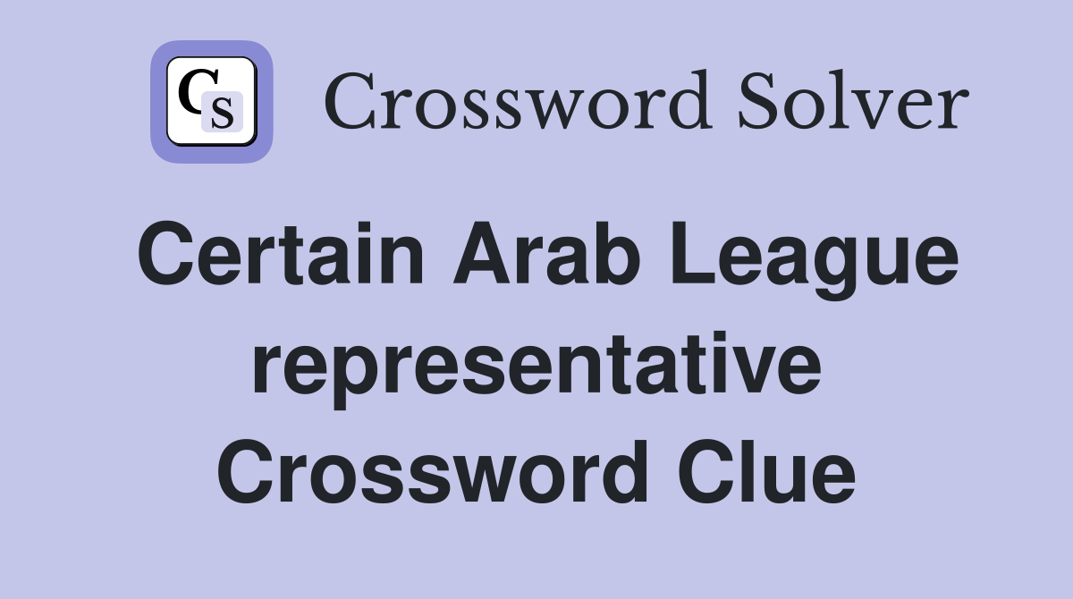 Certain Arab League representative Crossword Clue