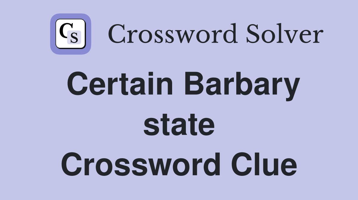 Certain Barbary state Crossword Clue