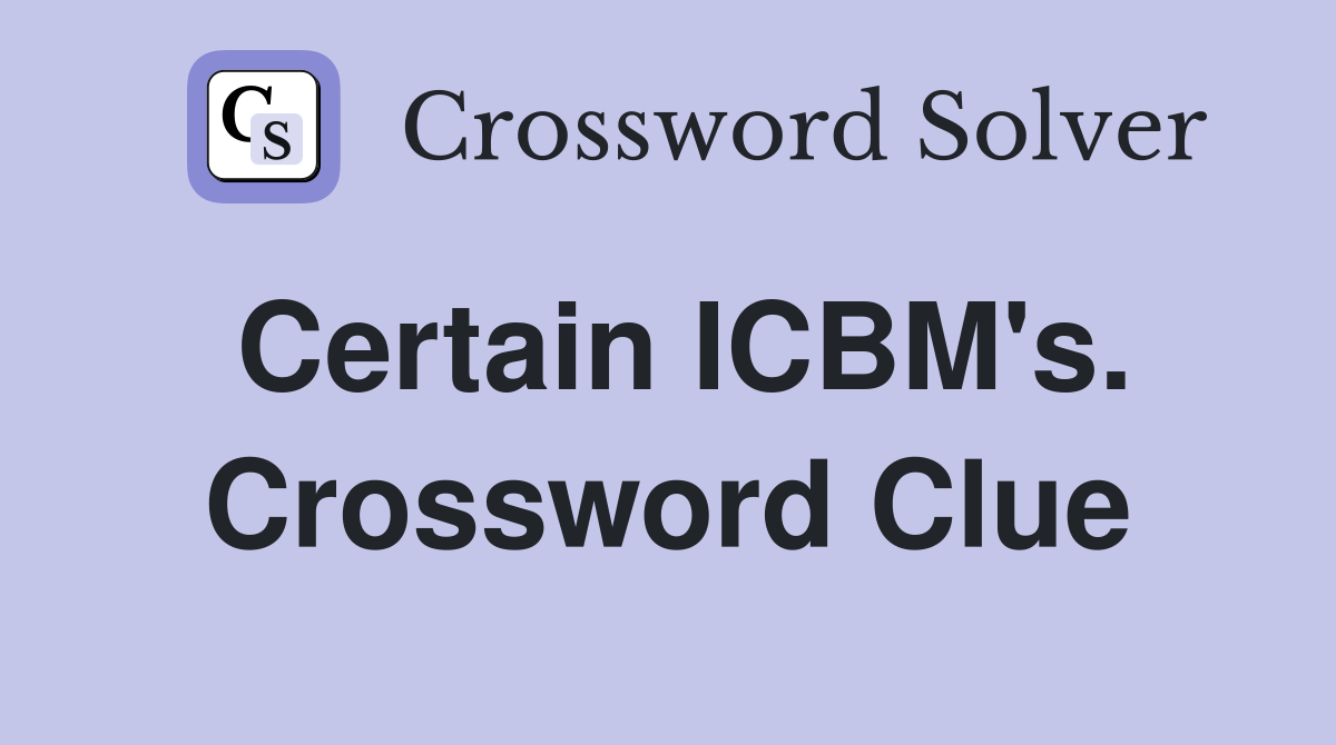 Certain ICBM's. Crossword Clue