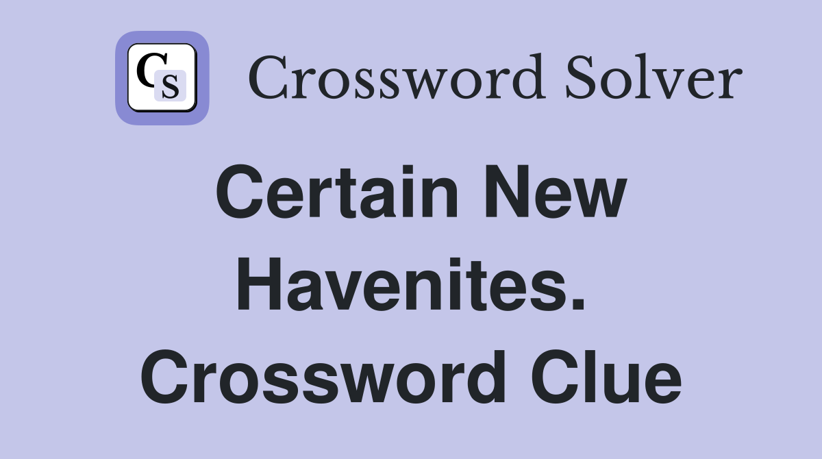 Certain New Havenites. Crossword Clue
