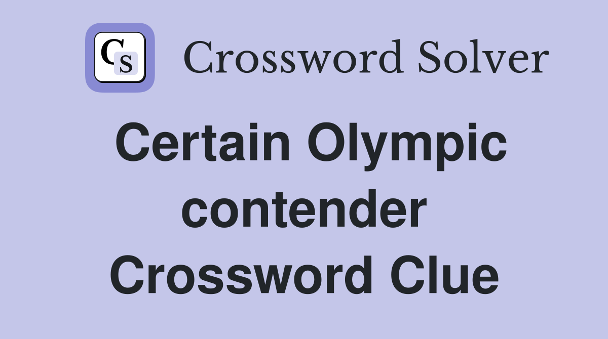 Certain Olympic contender Crossword Clue
