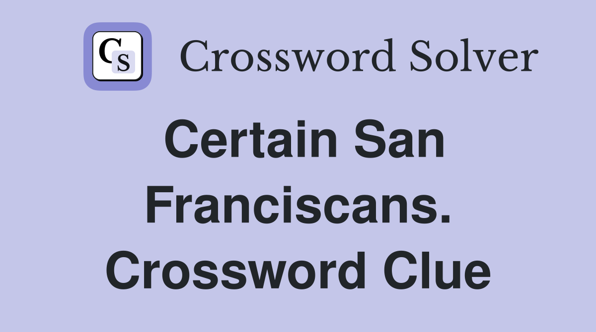 Certain San Franciscans. Crossword Clue