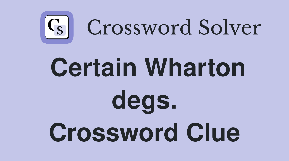 Certain Wharton degs. Crossword Clue