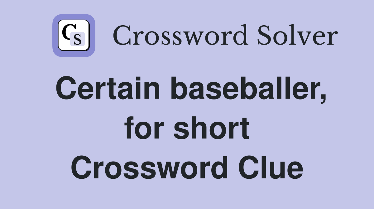 Certain baseballer, for short Crossword Clue