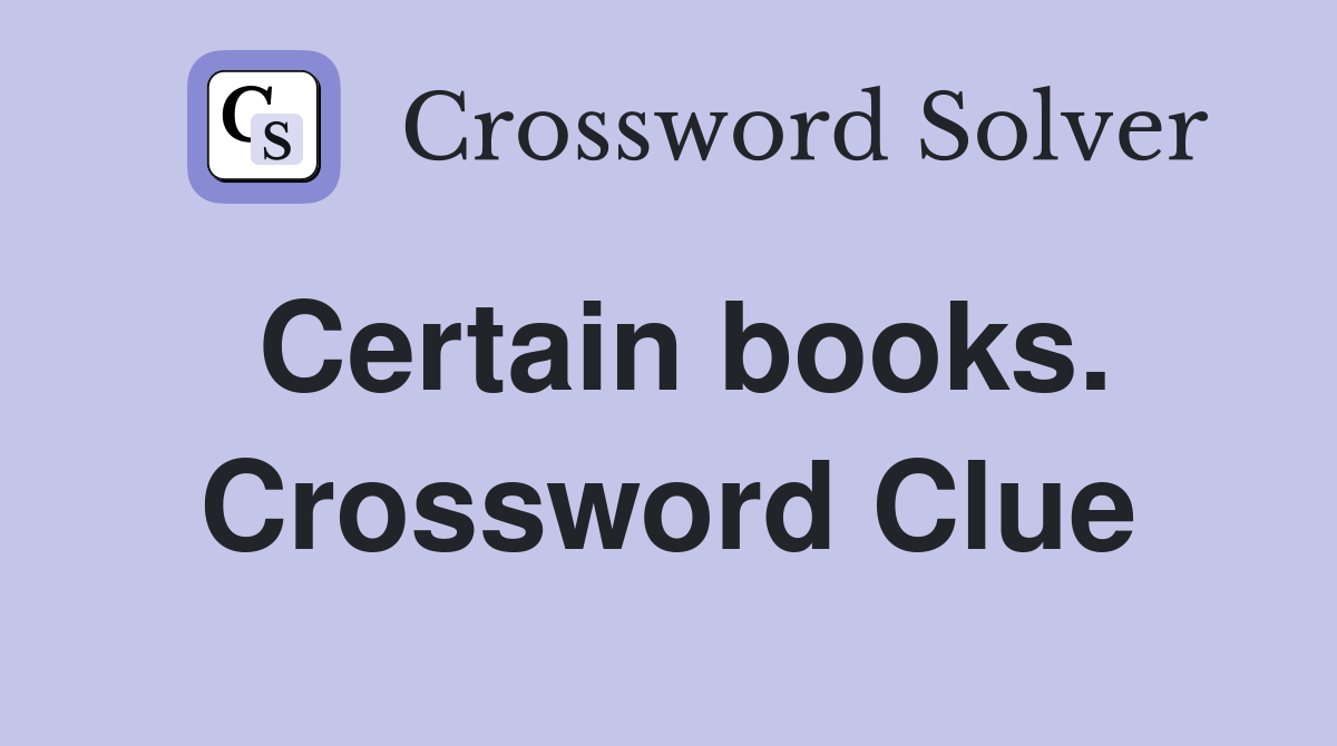 Certain books. Crossword Clue