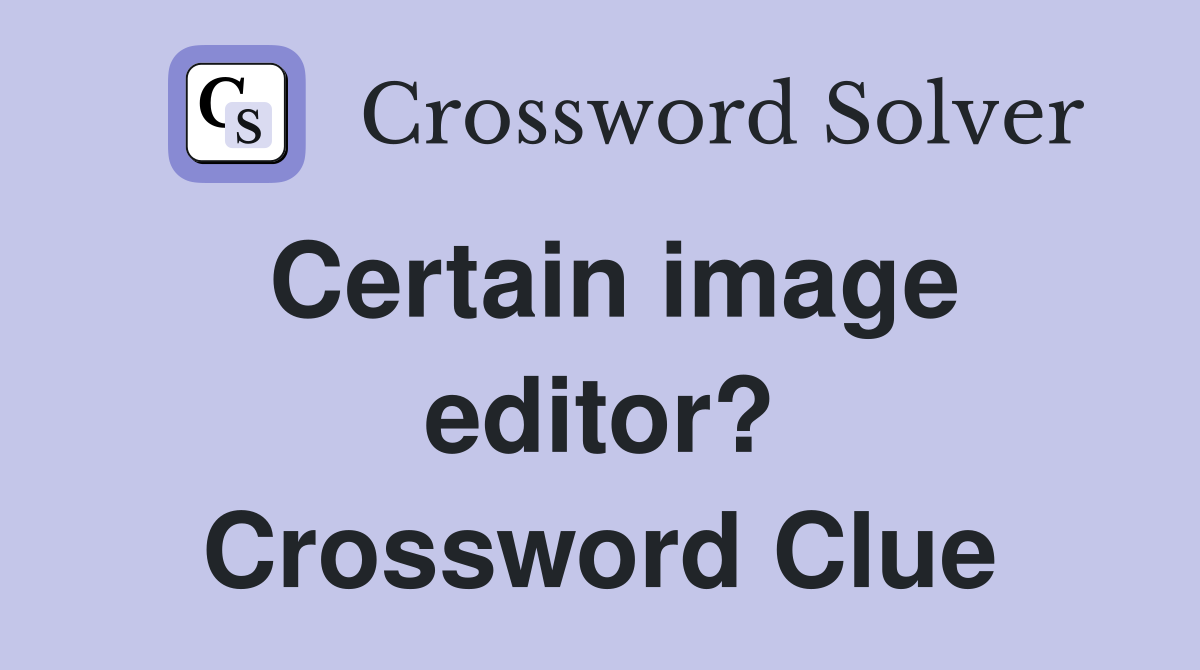 Certain image editor? Crossword Clue