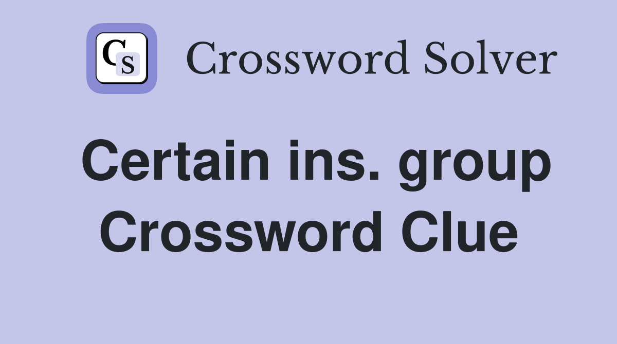Certain ins. group Crossword Clue