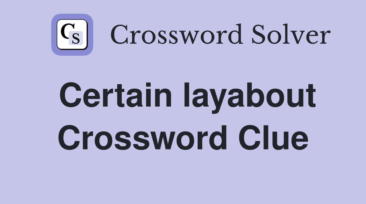 Certain layabout Crossword Clue
