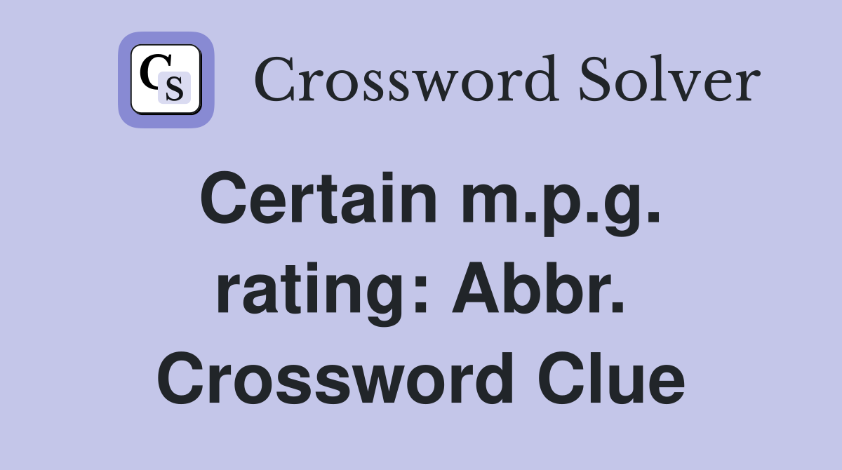 Certain m.p.g. rating: Abbr. Crossword Clue