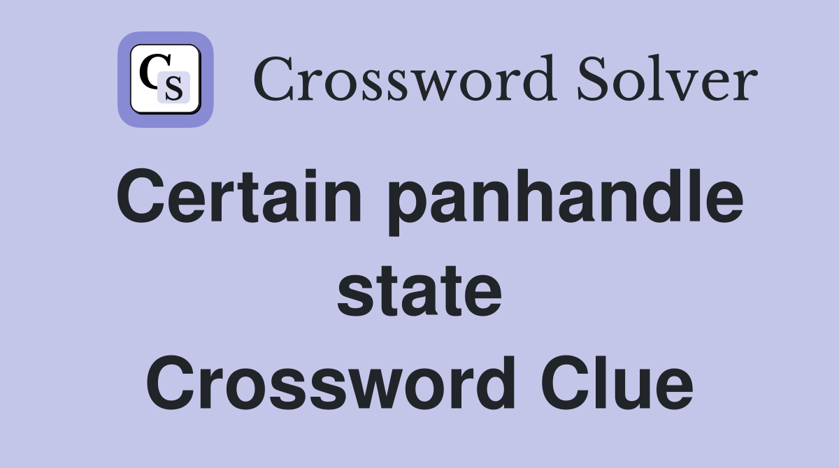 Certain panhandle state Crossword Clue