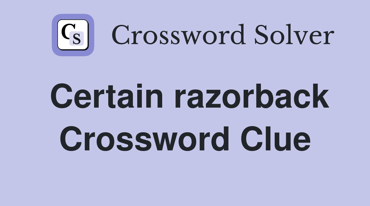 Certain razorback Crossword Clue