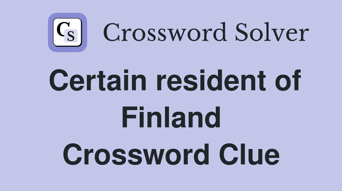 Certain resident of Finland Crossword Clue