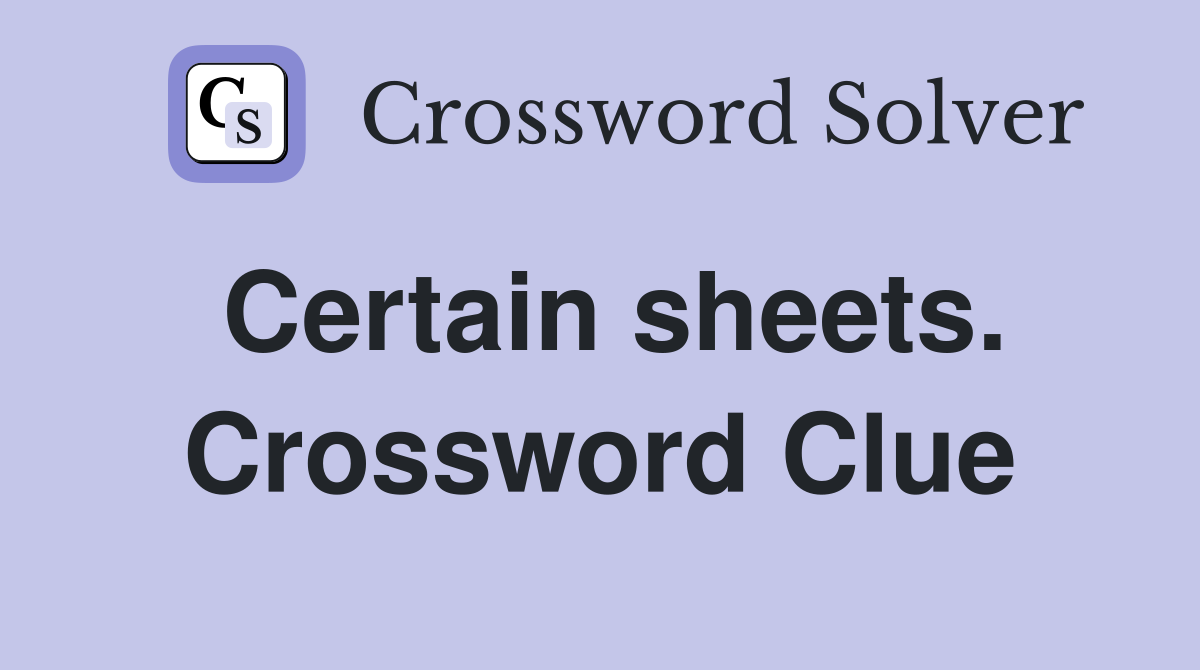 Certain sheets. Crossword Clue