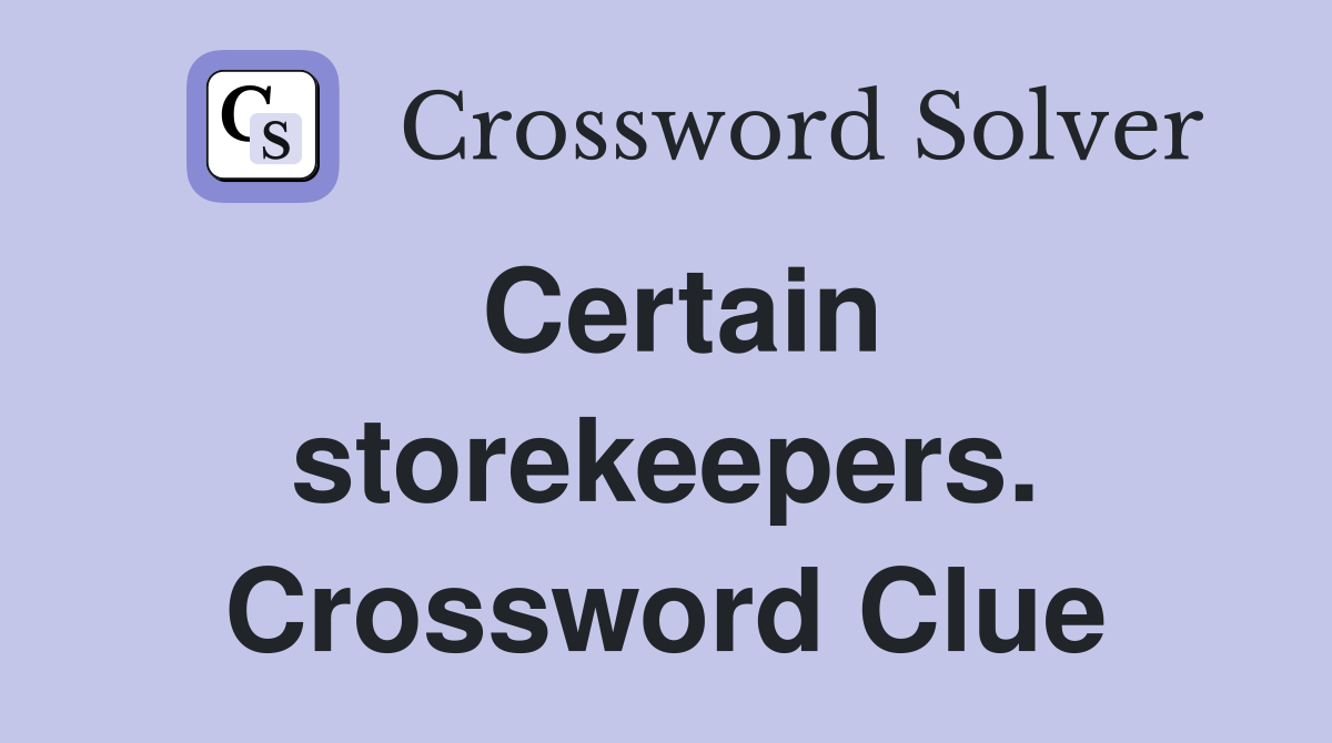 Certain storekeepers. Crossword Clue