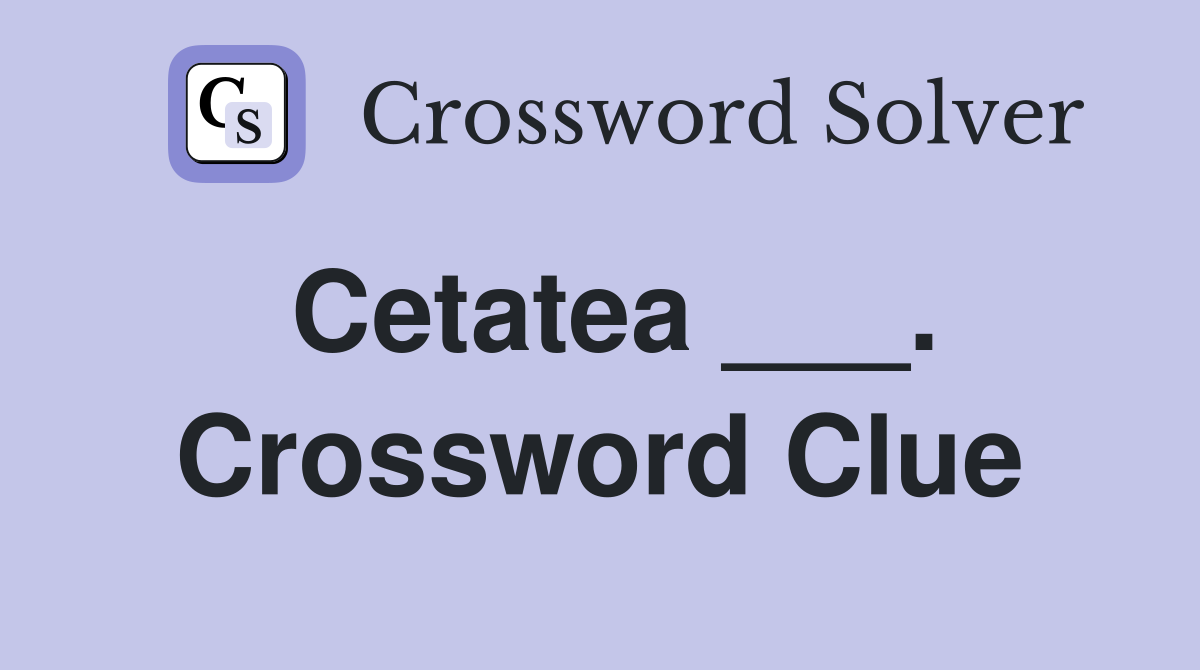 Cetatea ___. Crossword Clue