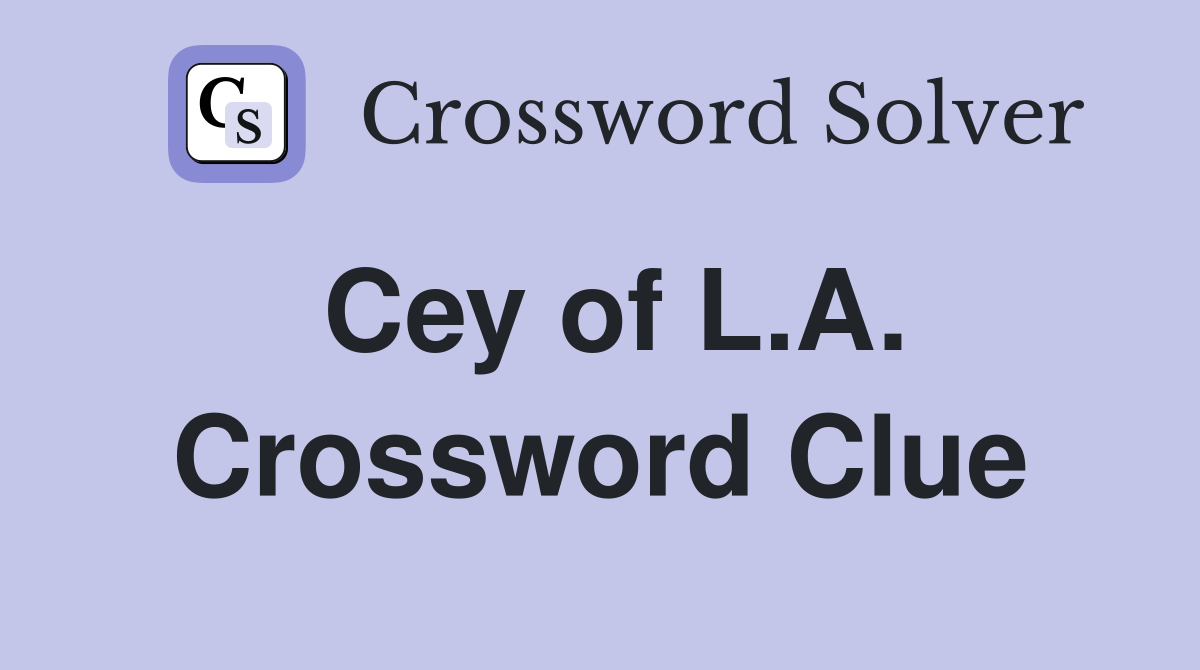Cey of L.A. Crossword Clue