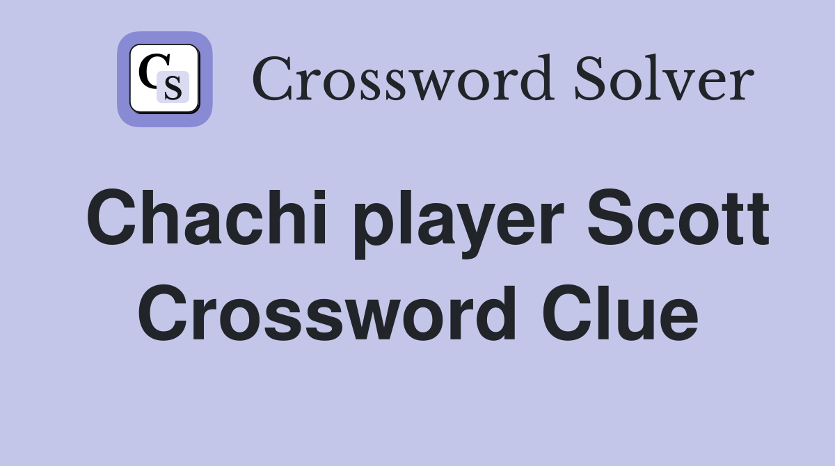 Chachi player Scott Crossword Clue