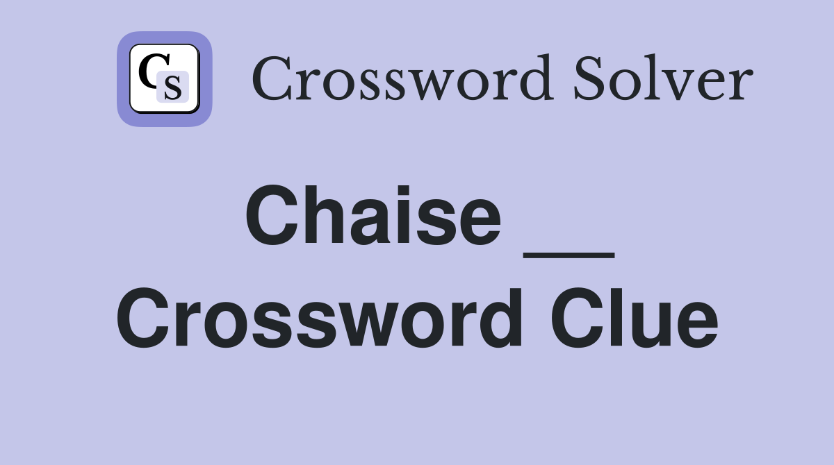 Chaise __ Crossword Clue