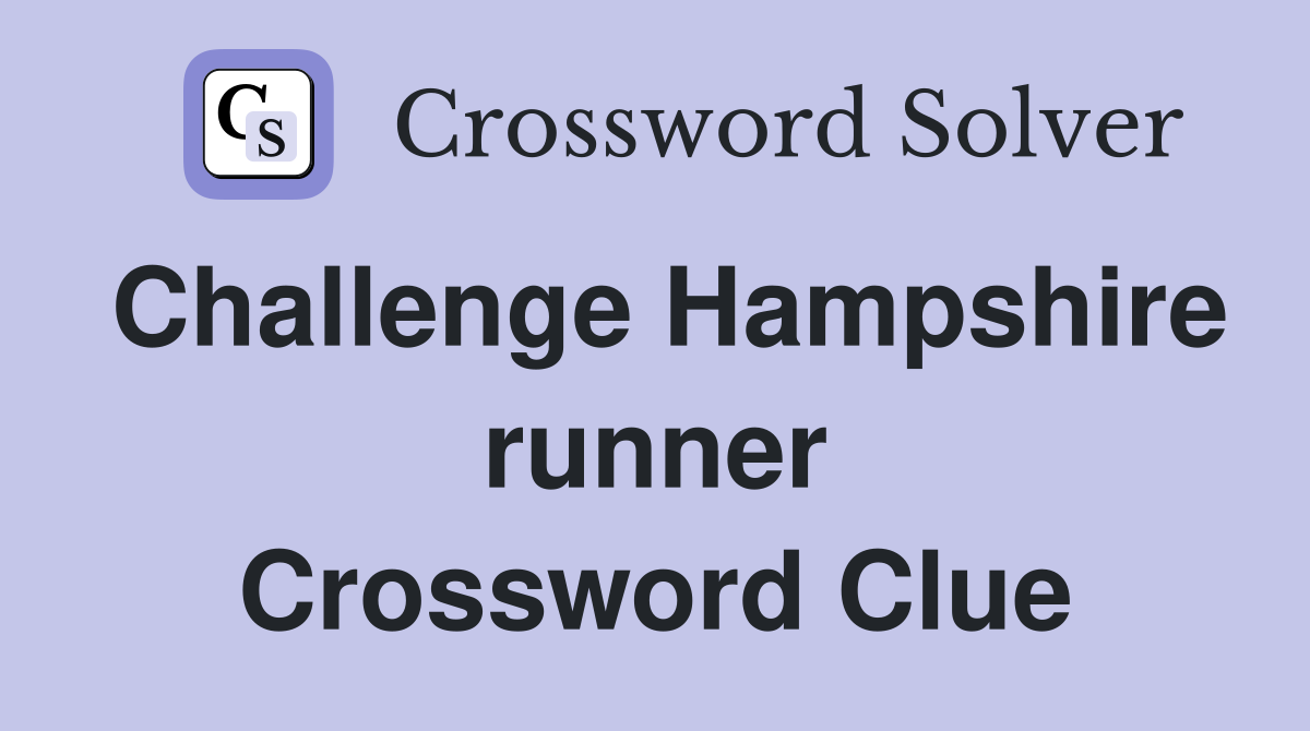 Challenge Hampshire runner Crossword Clue