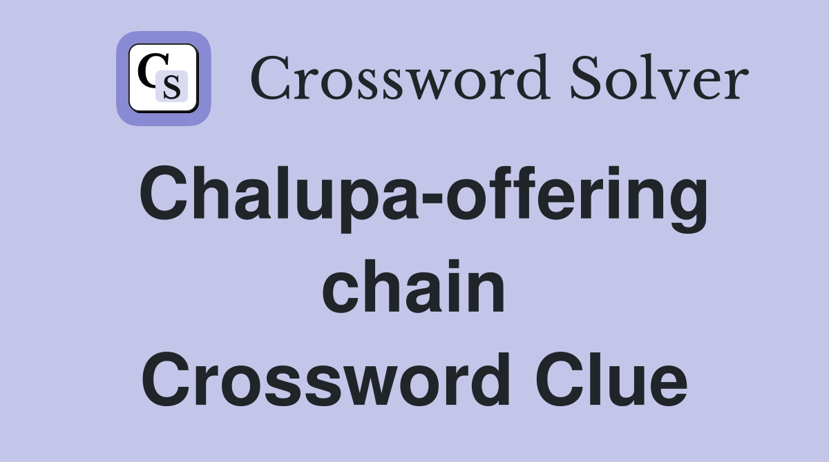 Chalupa-offering chain Crossword Clue