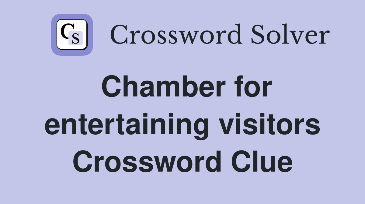 Chamber for entertaining visitors Crossword Clue