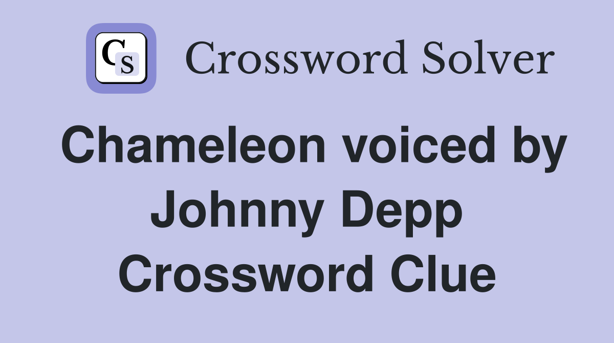 Chameleon voiced by Johnny Depp Crossword Clue