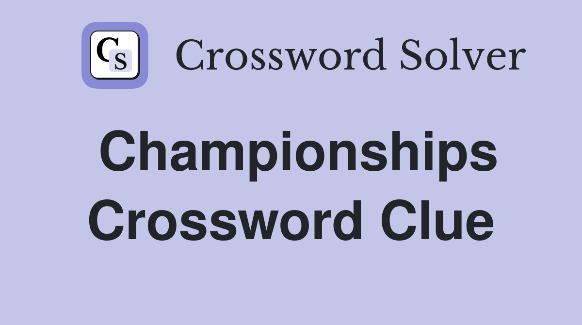 Championships Crossword Clue