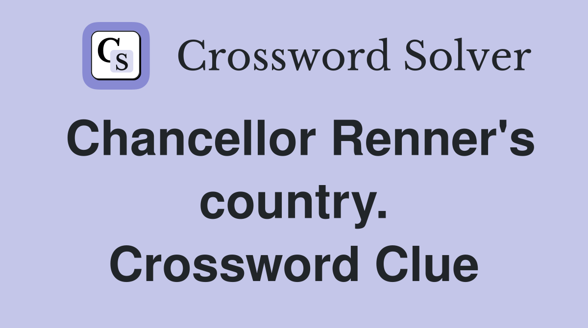 Chancellor Renner's country. Crossword Clue