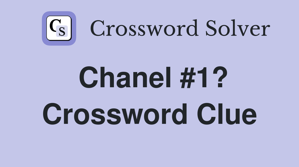 Chanel #1? Crossword Clue