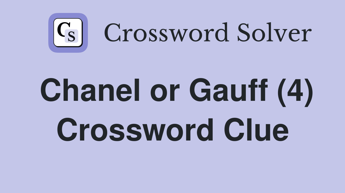 Chanel or Gauff (4) Crossword Clue