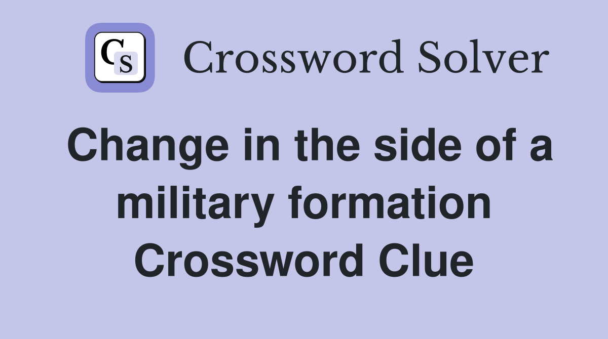 Change in the side of a military formation Crossword Clue