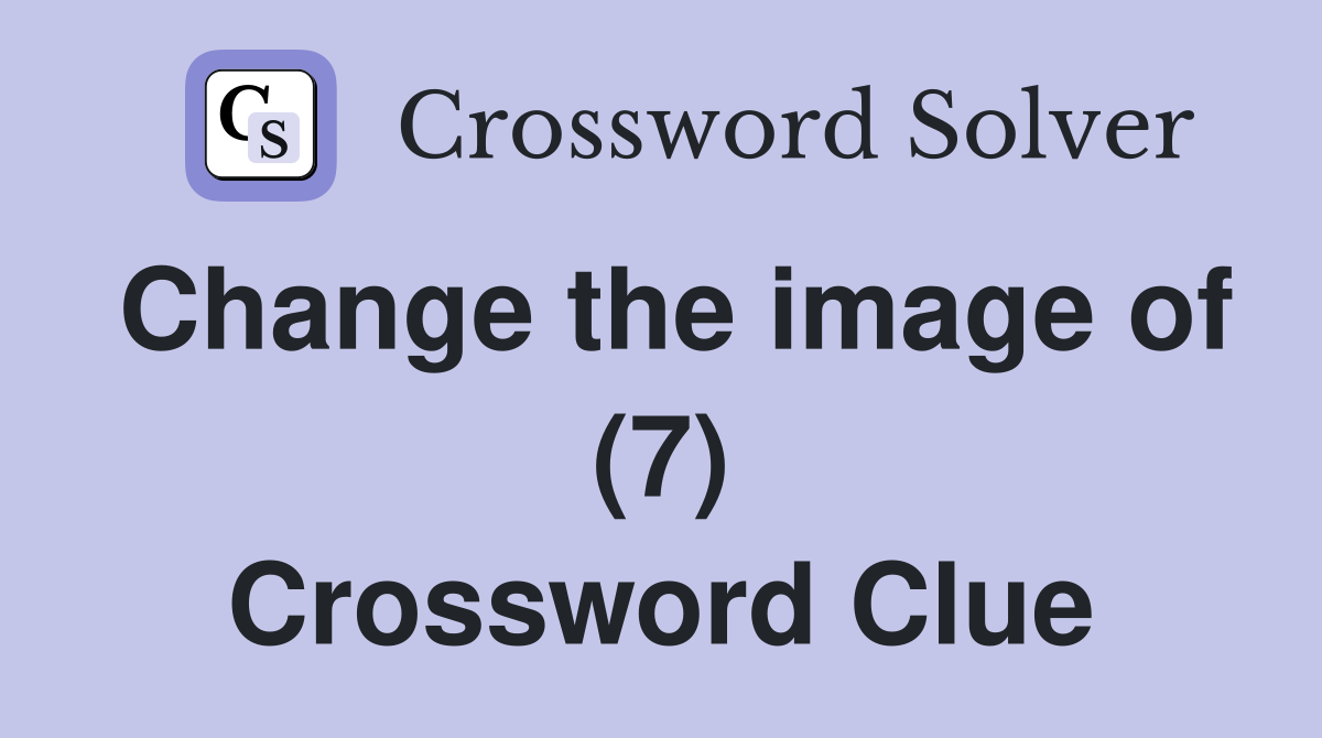 Change the image of (7) Crossword Clue