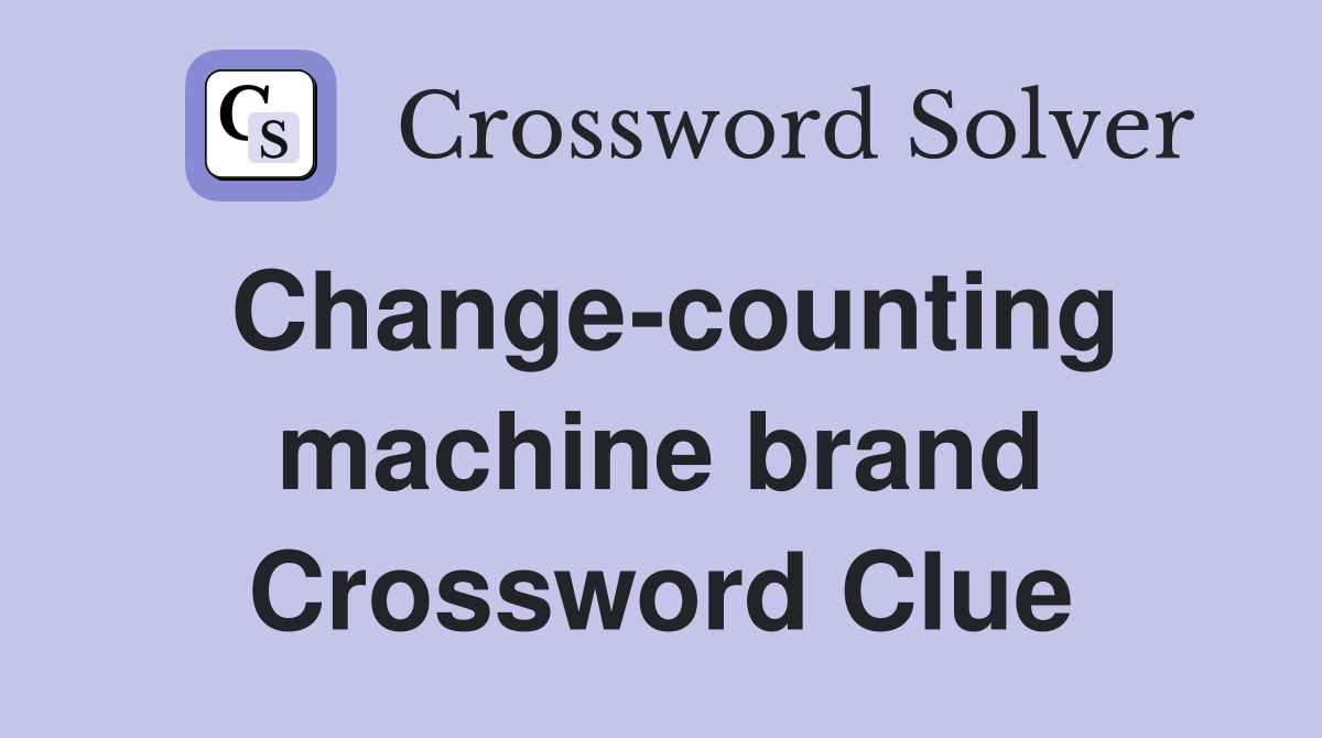 Change-counting machine brand Crossword Clue