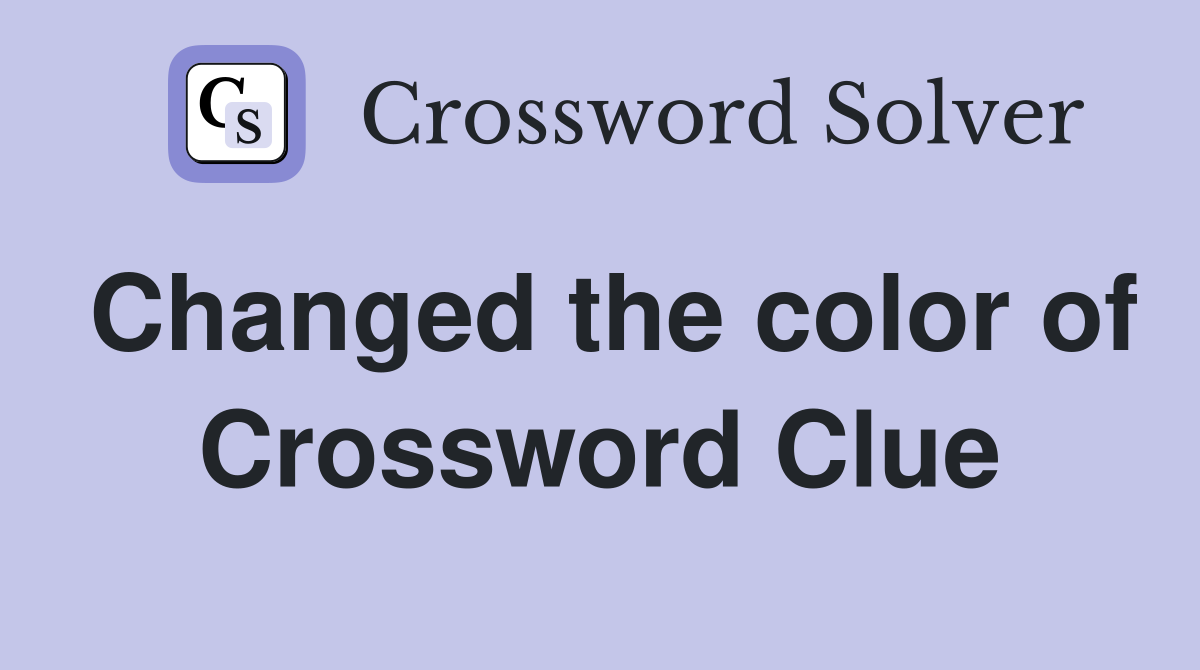 Changed the color of Crossword Clue