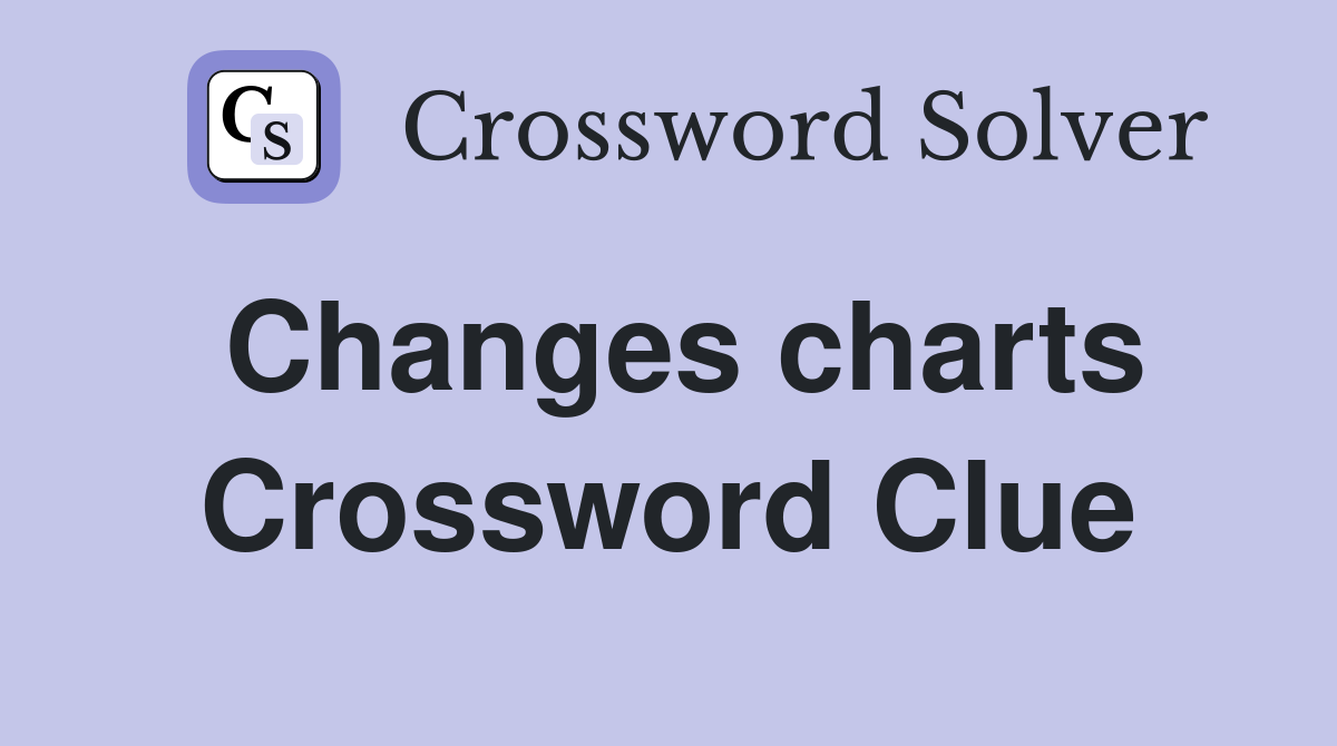 Changes charts Crossword Clue