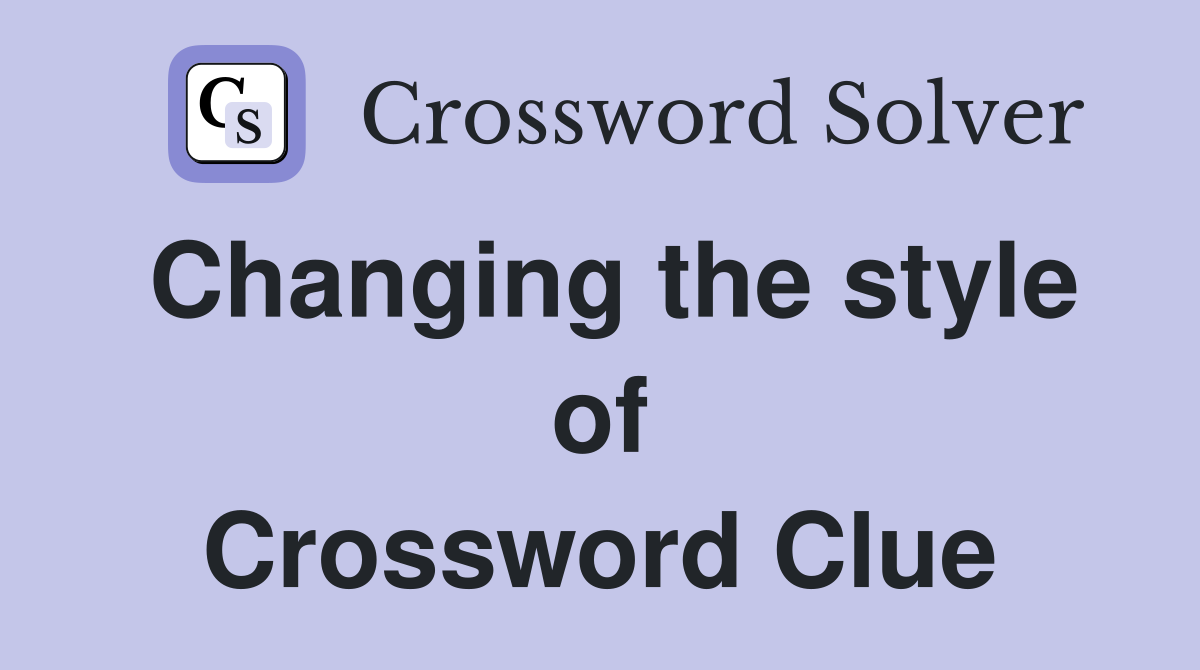 Changing the style of Crossword Clue